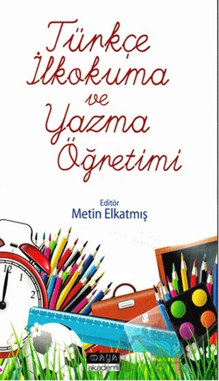 Türkçe İlkokuma ve Yazma Öğretimi – Kolektif – Maya Akademi Yayınları kitap kapağı