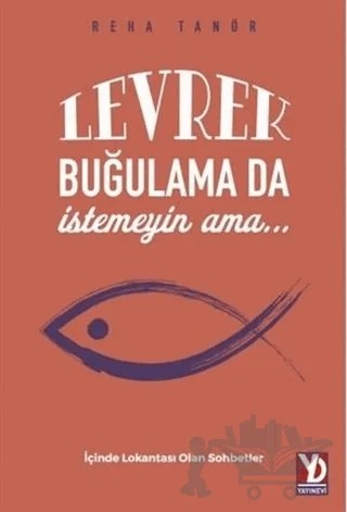 Levrek Buğulama Da İstemeyin Ama… – Reha Tanör – Yazardan Direkt Yayınevi kitap kapağı