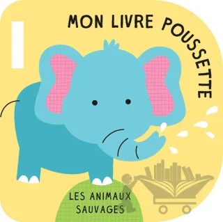 Mon Livre Poussette Elephant – Kolektif – Tam Tam kitap kapağı