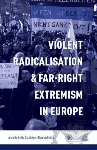 Violent Radicalisation & Far-Right Extremism in Europe – Aristotle Kallis, Bilgehan Öztürk, Sara Zeiger – Seta Yayınları kitap kapağı