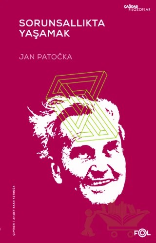 Sorunsallıkta Yaşamak – Jan Patocka – Fol Kitap kitap kapağı