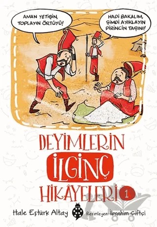 Deyimlerin İlginç Hikayeleri 1 – Hale Eştürk Altay – Uğurböceği Yayınları kitap kapağı