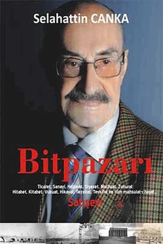 Bitpazarı – Selahattin Canka – Karahan Kitabevi kitap kapağı