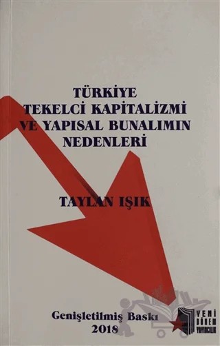 Türkiye Tekelci Kapitalizmi ve Yapısal Bunalımın Nedenleri – Taylan Işık – Yeni Dönem Yayıncılık kitap kapağı