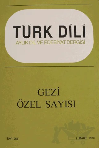 Türk Dili Aylı Dil ve Edebiyat Dergisi Sayı 258 Özel Gezi Sayısı – Türk Dil Kurumu Yayınları kitap kapağı