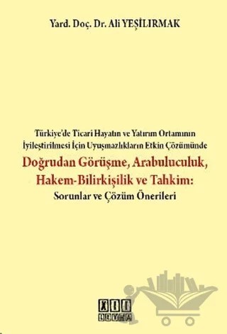Doğrudan Görüşme Arabuluculuk Hakem-Bilirkişilik ve Tahkim – Ali Yeşilırmak – On İki Levha Yayınları kitap kapağı