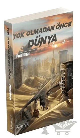Yok Olmadan Önce Dünya – Polat Onat – Kumran Yayınları kitap kapağı