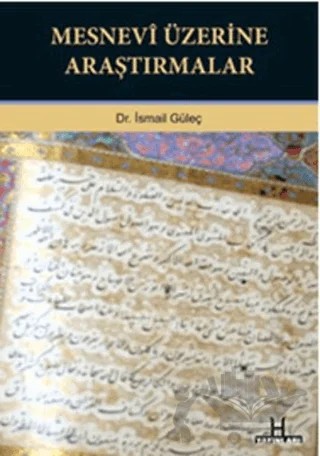 Mesnevi Üzerine Araştırmalar – İsmail Güleç – H Yayınları kitap kapağı