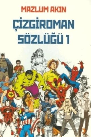 Çizgiroman Sözlüğü 1 – Mazlum Akın – Cinius Yayınları kitap kapağı