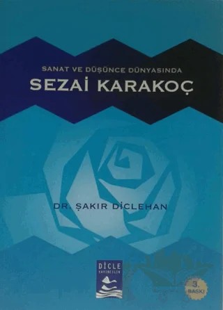 Sanat ve Düşünce Dünyasında Sezai Karakoç – Şakir Diclehan – Dicle Yayınları kitap kapağı