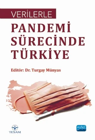 Verilerle Pandemi Sürecinde Türkiye – Baki Demirel, Timuçin Zünbül, Hale Kırmızıoğlu, Mete Dibo, Zahide Ayyıldız Onaran, Murat Kesebir, Berkan Karagöz, Ayşegül Ak, Onur Özdemir, Rıfat Karakuş, Ufuk Alkan, Canan Dağıdır Çakan, Melek Yıldız, Lale Aslan, Arzu Arzova, Sercan Yavan, Murat Batı, Emine Yöney, Özgür Şahan, Mehmet Fatih Ulu, Emi – TESAM Kitaplığı kitap kapağı