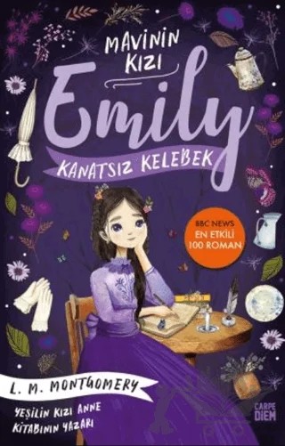 Kanatsız Kelebek - Mavinin Kızı Emily – Lucy Maud Montgomery – Carpe Diem Kitapları kitap kapağı