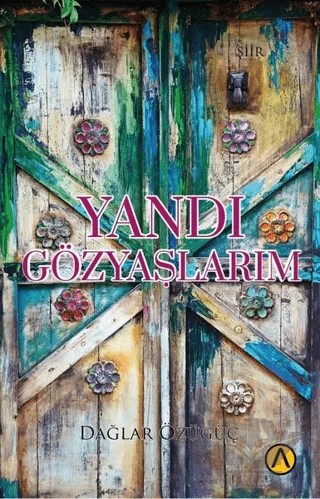 Yandı Gözyaşlarım – Dağlar Özügüç – Ares Yayınları kitap kapağı