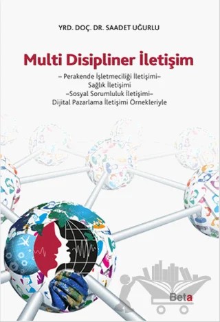 Multi Disipliner İletişim – Saadet Uğurlu – Beta Yayınevi kitap kapağı
