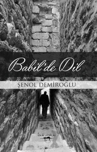 Babil’de Dil – Şenol Demiroğlu – Sokak Kitapları Yayınları kitap kapağı