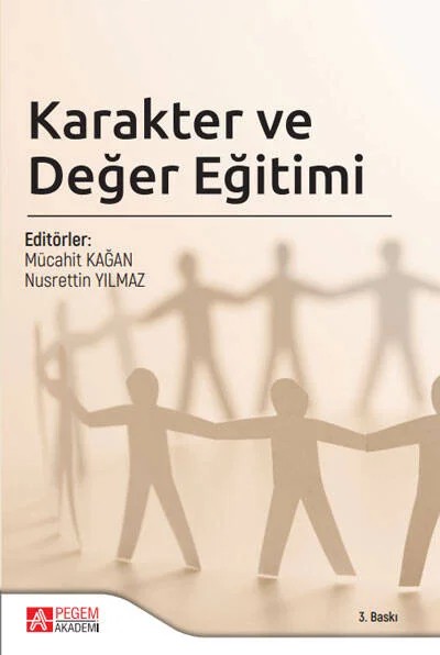 Karakter ve Değer Eğitimi – Mücahit Kağan, Güven Özdem, Hüseyin Hüsnü Bahar, M.Akif Sözer – Pegem Akademi Yayıncılık kitap kapağı