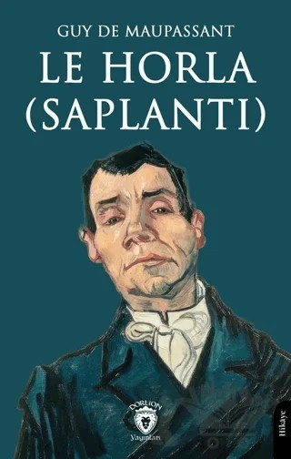 Le Horla (Saplantı) – Guy de Maupassant – Dorlion Yayınları kitap kapağı