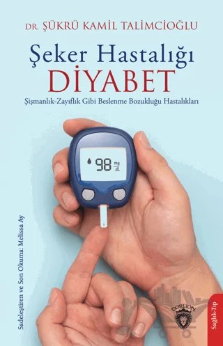 Şeker Hastalığı – Şükrü Kâmil Talimcioğlu – Dorlion Yayınları kitap kapağı