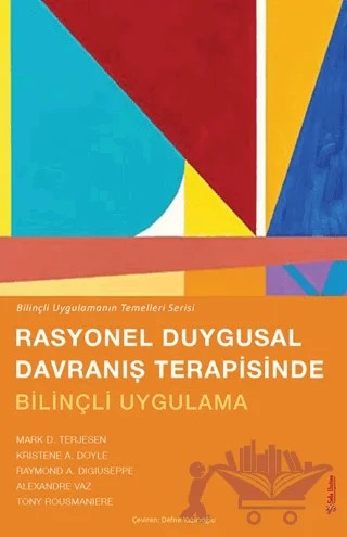 Rasyonel Duygusal Davranış Terapisinde Bilinçli Uygulama – Mark D. Terjesen, Kristene A. Doyle, Raymond A. Digiuseppe – Sola Unitas kitap kapağı