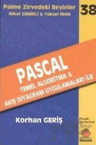 Zirvedeki Beyinler 38 / Pascal - Temel Algoritma ve Akış Diyagram Uygulamaları ile – Yüksel İnan – Palme Yayıncılık kitap kapağı