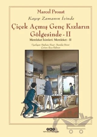 Kayıp Zamanın İzinde: Çiçek Açmış Genç Kızların Gölgesinde - 2 – Marcel Proust – Yapı Kredi Yayınları kitap kapağı