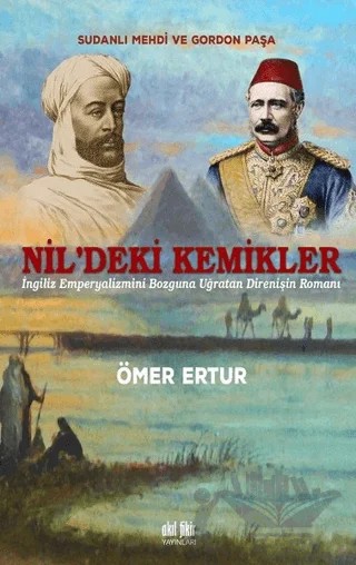 Nil’deki Kemikler – Ömer Ertur – Akıl Fikir Yayınları kitap kapağı