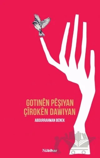 Gotınen Peşıyan Çiroken Dawıyan – Abdurrahman Benek – Nubihar Yayınları kitap kapağı