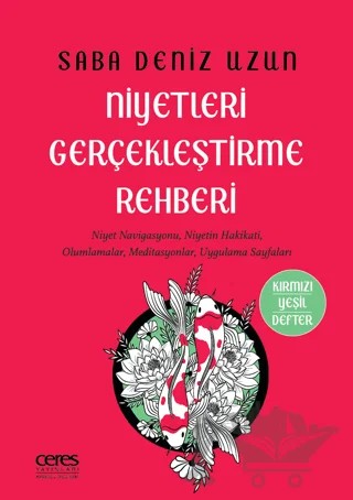 Niyetleri Gerçekleştirme Rehberi – Saba Deniz Uzun – Ceres Yayınları kitap kapağı