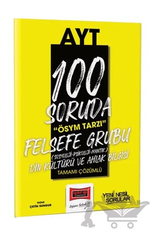 Yargı Yayınları 2023 100 Soruda ÖSYM Tarzı AYT Felsefe Din Kültürü ve Ahlak Bilgisi Tamamı Çözümlü Soru Bankası – Çetin Sungur – Yargı Yayınevi kitap kapağı