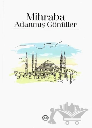 Mihraba Adanmış Gönüller – Kolektif – Diyanet İşleri Başkanlığı kitap kapağı