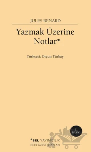 Yazmak Üzerine Notlar – Jules Renard – Sel Yayıncılık kitap kapağı