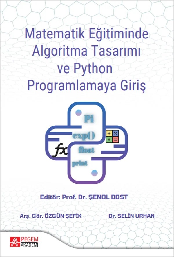 Matematik Eğitiminde Algoritma Tasarımı ve Python Programlamaya Giriş – Pegem Akademi Yayıncılık kitap kapağı