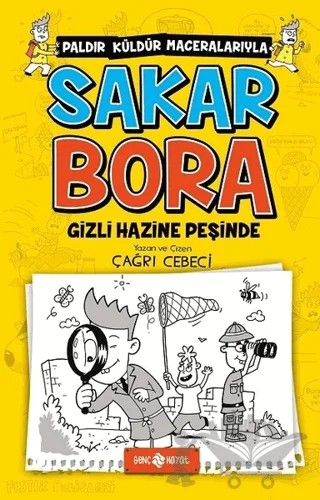 Sakar Bora 2 - Gizli Hazine Peşinde – Çağrı Cebeci – Genç Hayat kitap kapağı