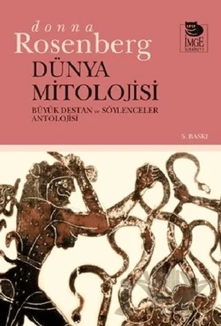 Dünya Mitolojisi – Donna Rosenberg – İmge Kitabevi Yayınları kitap kapağı