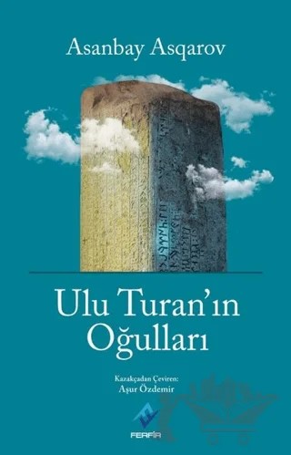Ulu Turan'ın Oğulları – Asanbay Asqarov – Ferfir Yayıncılık kitap kapağı