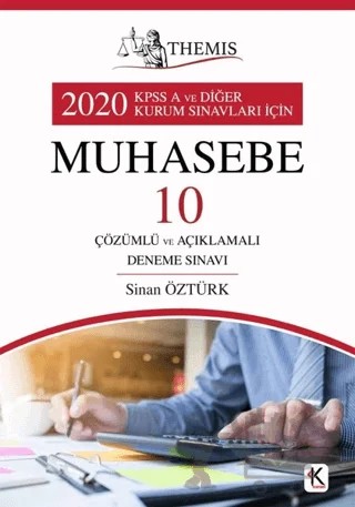 Themis 2020 KPSS A ve Diğer Kurum Sınavları İçin Muhasebe 10 Çözümlü ve Açıklamalı Deneme Sınavı – Sinan Öztürk – Kuram Kitap kitap kapağı