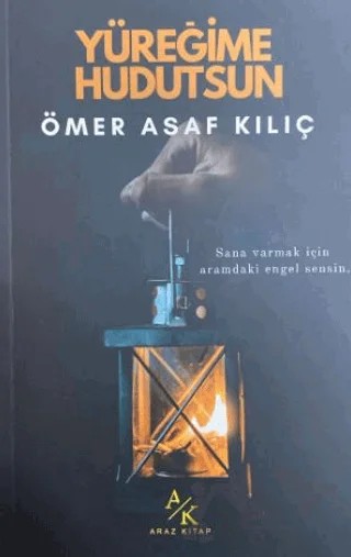 Yüreğime Hudutsun – Ömer Asaf Kılıç – Araz Kitap kitap kapağı
