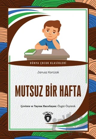 Mutsuz Bir Hafta – Janusz Korczak – Dorlion Yayınları kitap kapağı