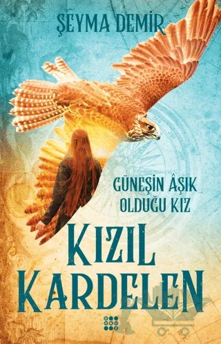Kızıl Kardelen 2 - Güneşin Aşık Olduğu Kız – Şeyma Demir – Dokuz Yayınları kitap kapağı