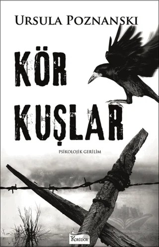 Kör Kuşlar – Ursula Poznanski – Koridor Yayıncılık kitap kapağı