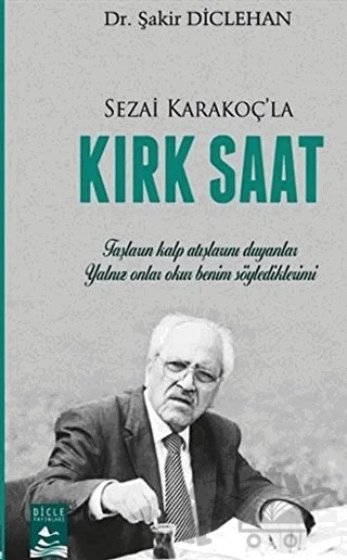 Sezai Karakoç'la Kırk Saat – Şakir Diclehan – Dicle Yayınları kitap kapağı