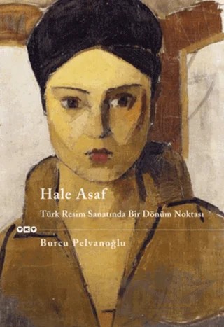 Hale Asaf – Burcu Pelvanoğlu – Yapı Kredi Yayınları kitap kapağı