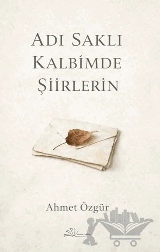 Adı Saklı Kalbimde Şiirlerin – Ahmet Özgür – Yertinç Kültür kitap kapağı
