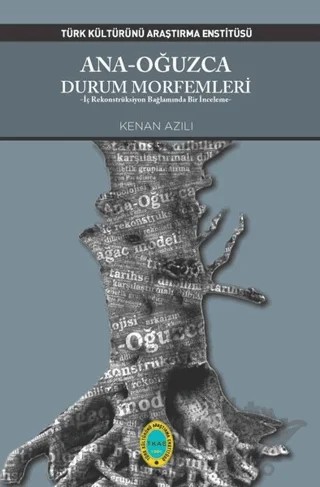 Ana - Oğuzca Durum Morfemleri – Kenan Azılı – Türk Kültürünü Araştırma Enstitüsü kitap kapağı