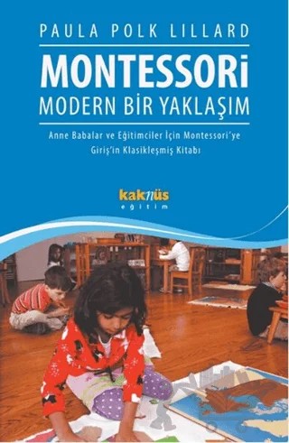Montessori : Modern Bir Yaklaşım – Paula Polk Lillard – Kaknüs Yayınları kitap kapağı