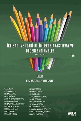 İktisadi ve İdari Bilimlerde Araştırma ve Değerlendirmeler Cilt 1 – Abdülkadir Gümüş, Ali Hamurcu, Burcu Devrim İçtenbaş, Derya Yücel, Erkan Dendeş, Ferhan Arslan, Hakan Vargün, Hazal Akbal, Hazal Duman Alptekin, Hüseyin Ali Çoban, İbrahim Dağlı, Levent Sezal, Melike Atay Polat, Naci Yılmaz, Nuray Girginer, Osman Nuri Akarsu, Ramazan Vedat Sönmez, 4 yazar daha – Gece Kitaplığı kitap kapağı