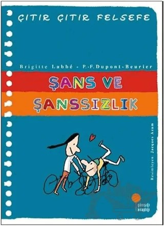 31 Şans ve Şanssızlık - Çıtır Çıtır Felsefe – Brigitte Labbe – Günışığı Kitaplığı kitap kapağı