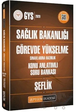 Şeflik-GYS 2020 Sağlık Bakanlığı Görevde Yükselme Sınavlarına Hazırlık Konu Anlatımlı Soru Bankası – Kolektif – Pegem Akademi Yayıncılık kitap kapağı