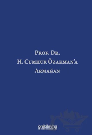 Prof. Dr. H. Cumhur Özakman'a Armağan – Ömer Faruk Çelik, Nejat Aday – On İki Levha Yayınları kitap kapağı