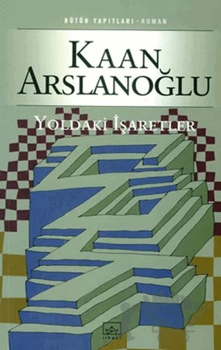 Yoldaki İşaretler – Kaan Arslanoğlu – İthaki Yayınları kitap kapağı
